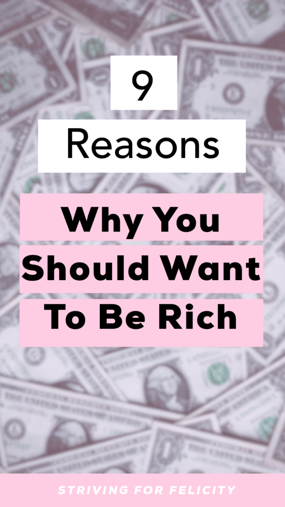 Striving for Felicity 9 Reasons To Be Rich