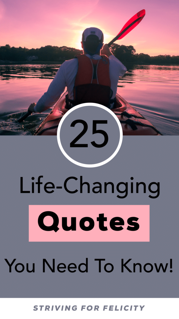 Striving for Felicity 25 Life-Changing Quotes