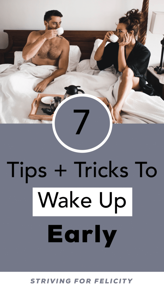 Striving for Felicity 7 Hacks To Wake Up Early