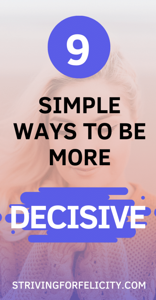 9-Simple-Ways-To-Be-More-Decisive-Striving-for-Felicity