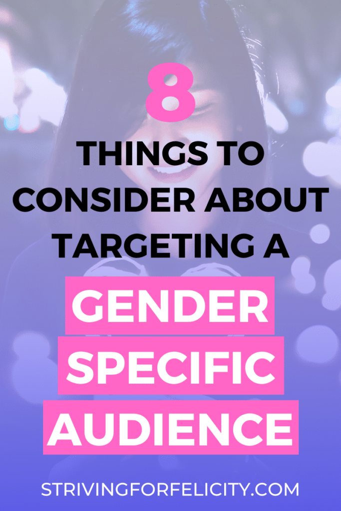 8 Things To Consider About Gender Targeting Your Audience