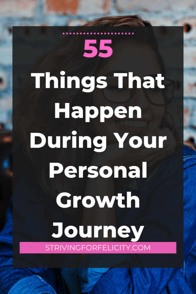 55 Things That Happen During Your Personal Growth Journey