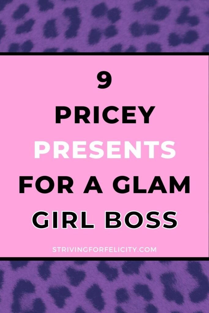 9 Pricey Gifts For Boss Babes
