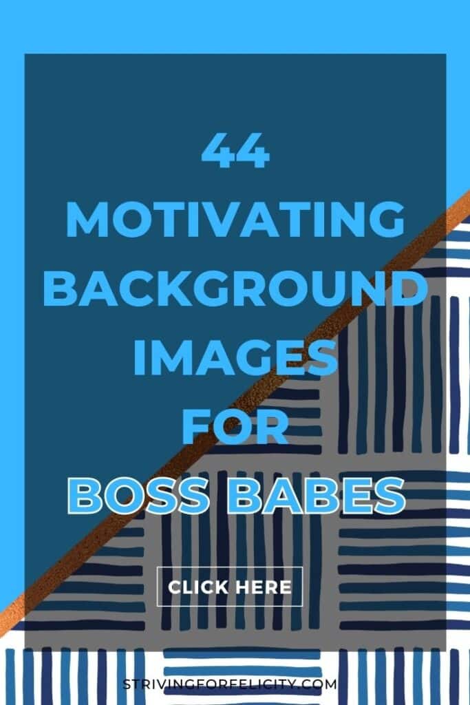 44 Motivating Background Images For Boss Babes