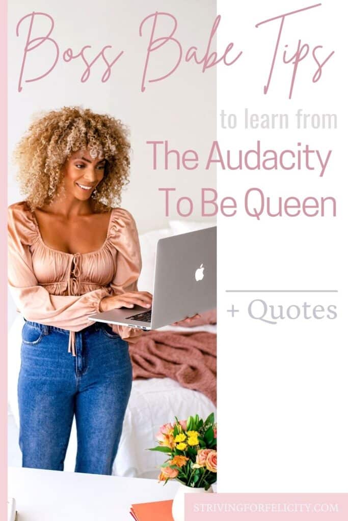 11 boss babe tips to learn from the audacity to be queen + quotes