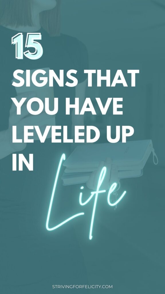 15 signs that you have leveled up in life