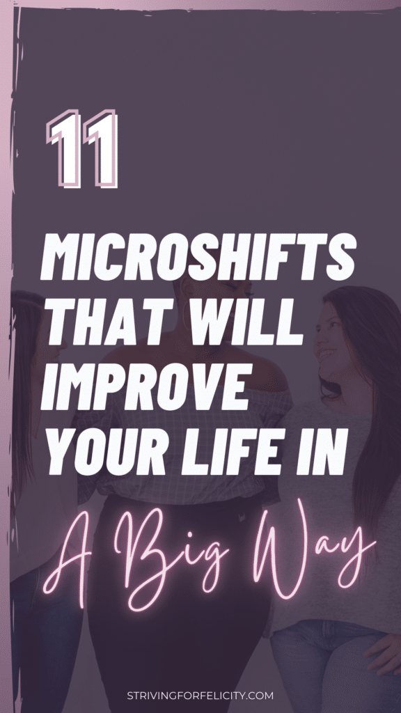 11 microshifts that will improve your life in a big way