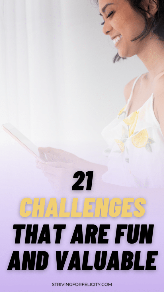 21 challenges that are fun and valuable