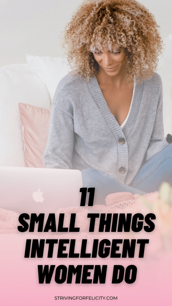 11 small things intelligent women do