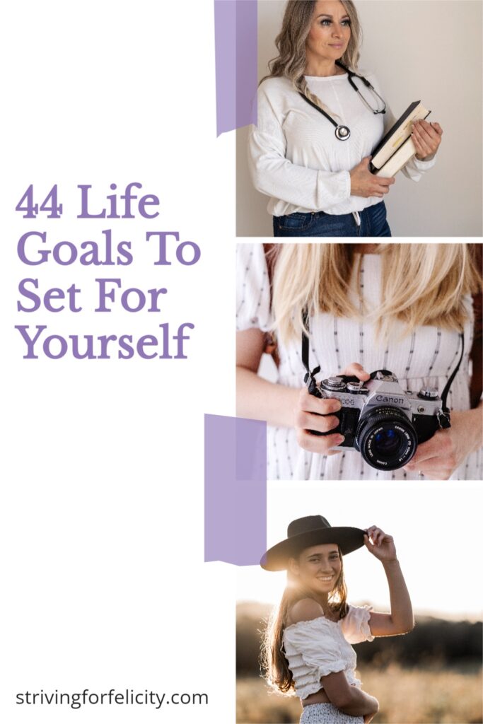 44 Examples Of Life Goals | Life Goals To Set For Yourself