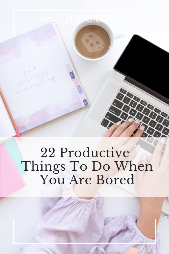 Productive Things To Do When You Are Bored