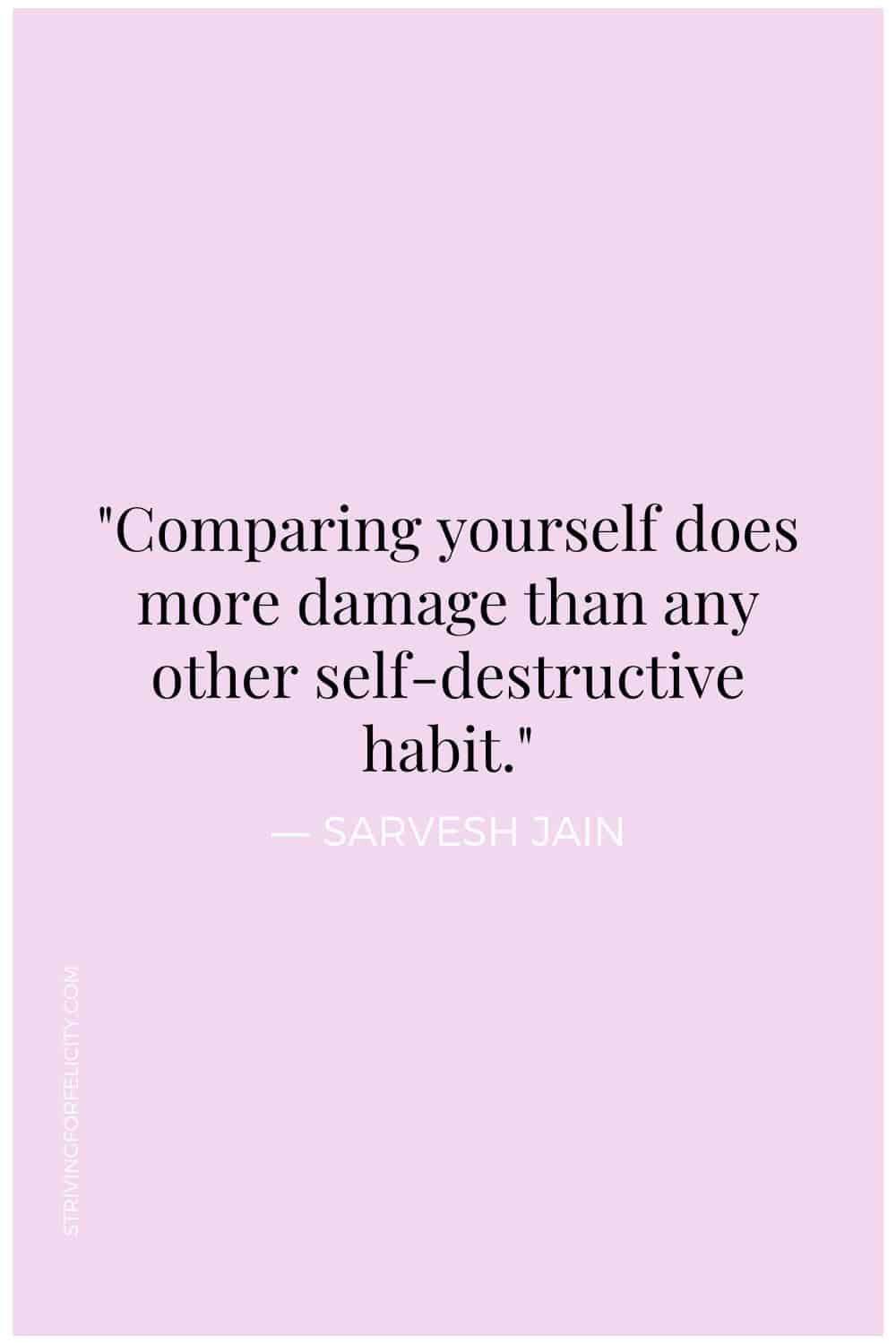 33 Comparison Quotes To Stop Comparing Yourself To Others